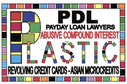 PDL PAYDAY LOAN LAWYERS ABUSIVE COMPOUND INTEREST PLASTIC REVOLVING CREDIT CARDS - ASIAN MICROCREDITS trademark