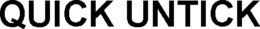 QUICK UNTICK trademark