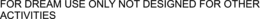 FOR DREAM USE ONLY NOT DESIGNED FOR OTHER ACTIVITIES trademark