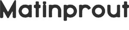 MATINPROUT trademark
