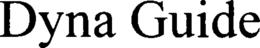 DYNA GUIDE trademark