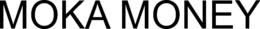 MOKA MONEY trademark
