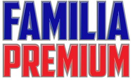 FAMILIA PREMIUM trademark