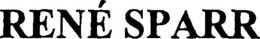 RENÉ SPARR trademark