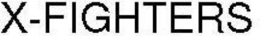 X-FIGHTERS trademark