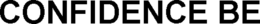 CONFIDENCE BE trademark