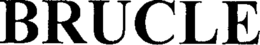 BRUCLE trademark
