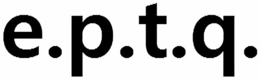 E.P.T.Q. trademark