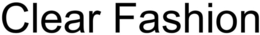 CLEAR FASHION trademark