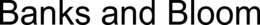 BANKS AND BLOOM trademark
