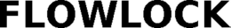FLOWLOCK trademark