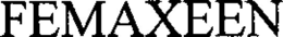 FEMAXEEN trademark