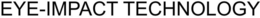 EYE-IMPACT TECHNOLOGY trademark