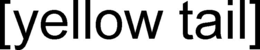 [YELLOW TAIL] trademark