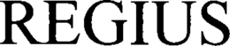 REGIUS trademark