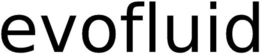 EVOFLUID trademark