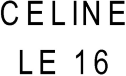 CELINE LE 16 trademark