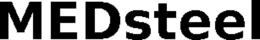 MEDSTEEL trademark