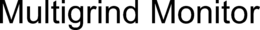 MULTIGRIND MONITOR trademark