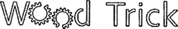WOOD TRICK trademark