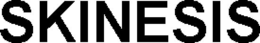 SKINESIS trademark