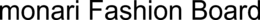 MONARI FASHION BOARD trademark