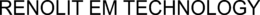 RENOLIT EM TECHNOLOGY trademark