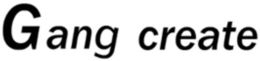 GANG CREATE trademark