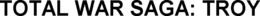 TOTAL WAR SAGA: TROY trademark