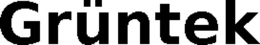 GRÜNTEK trademark