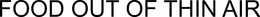 FOOD OUT OF THIN AIR trademark