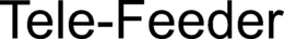 TELE-FEEDER trademark