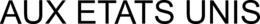AUX ETATS UNIS trademark