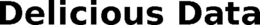 DELICIOUS DATA trademark