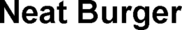 NEAT BURGER trademark