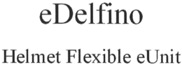 EDELFINO HELMET FLEXIBLE EUNIT trademark