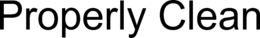 PROPERLY CLEAN trademark