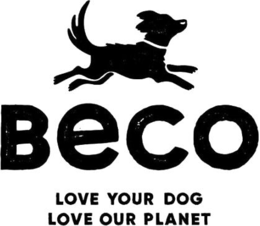 BECO LOVE YOUR DOG LOVE OUR PLANET trademark