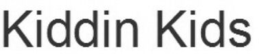 KIDDIN KIDS trademark