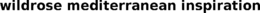 WILDROSE MEDITERRANEAN INSPIRATION trademark