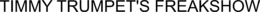 TIMMY TRUMPET'S FREAKSHOW trademark