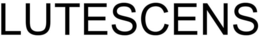 LUTESCENS trademark