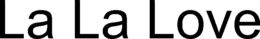 LA LA LOVE trademark