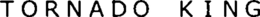 TORNADO KING trademark