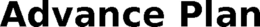 ADVANCE PLAN trademark
