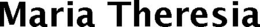 MARIA THERESIA trademark