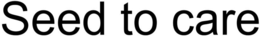 SEED TO CARE trademark