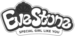EVESTONE SPECIAL GIRL LIKE YOU trademark