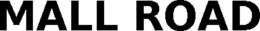 MALL ROAD trademark