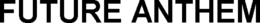 FUTURE ANTHEM trademark